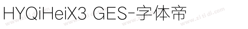 HYQiHeiX3 GES字体转换